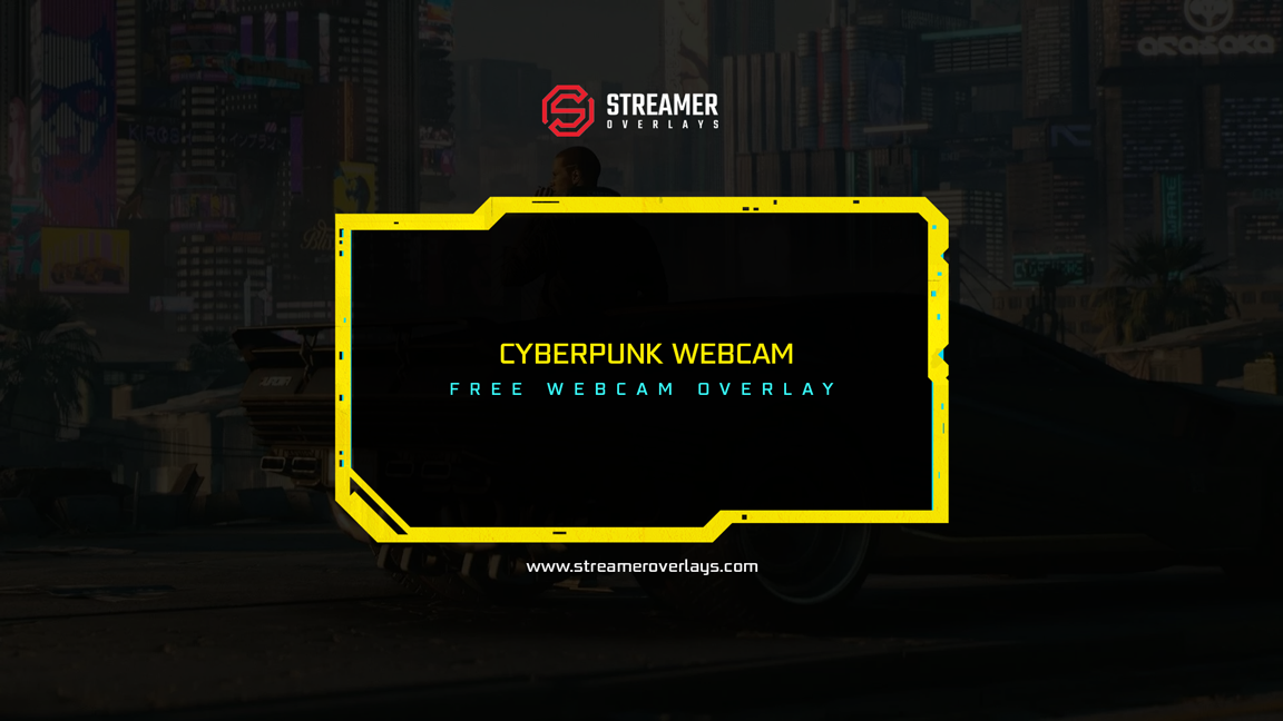 Free Cyberpunk webcam Overlay Streamer Overlays